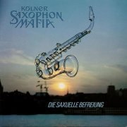 Kölner Saxophon Mafia - Die saxuelle Befreiung (2023)