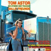 Tom Astor - Hallo Freunde (1987)