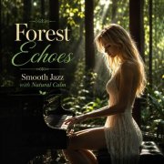 VA - Forest Echoes Smooth Jazz with Natural Calm (2026)