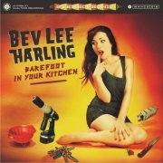 Bev Lee Harling - Barefoot in Your Kitchen (2012)