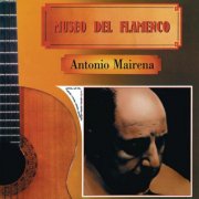 Antonio Mairena - Museo Del Flamenco (Remasterizado 2024) (2024) [Hi-Res]