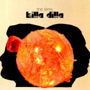 The Slims - Killa Dilla (2011)