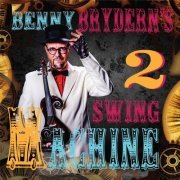 Benny Brydern - Swing Machine 2 (2020)