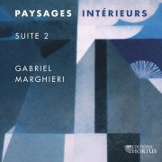 Gabriel Marghieri - Gabriel Marghieri / Paysages intérieurs, Suite 2 – Improvisations Orgue de la basilique de Saint-Bonaventure, (2025) Hi-Res