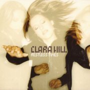 Clara Hill - Restless Times (2004)