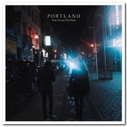 Portland - Your Colours Will Stain [Deluxe Edition] (2019)