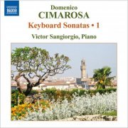 Victor Sangiorgio - Cimarosa: Keyboard Sonatas, R. 1-18 (2009)