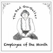 The Bad Go-Getter - Employee Of The Month (2024)