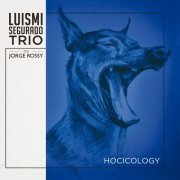 Luismi Segurado - Hocicology (2019)