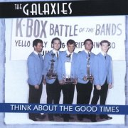 The Galaxies - Think Amout The Good Times (2010)