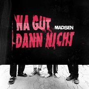 Madsen - Na gut, dann nicht (2020) Hi-Res