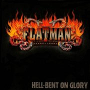 Flatman - Hell-Bent On Glory (2004)