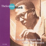 Thelonious Monk - 'Round Midnight and Other Jazz Classics (1996)