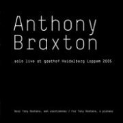 Anthony Braxton ‎- Solo Live At Gasthof Heidelberg Loppem (2005)