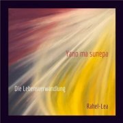 Rahel-Lea - Die Lebensverwandlung (Yano ma sunepa) (2023)