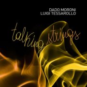 Dado Moroni and Luigi Tessarollo - Talking Strings (2017)