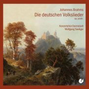 Konzertchor Darmstadt - Brahms: Die deutschen Volkslieder (2012/2020)