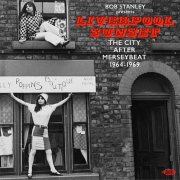 Bob Stanley - Liverpool Sunset (The City After Merseybeat 1964-1969) (2025)