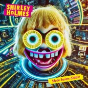 Shirley Holmes - Mein bestes Selbst (2025) Hi-Res