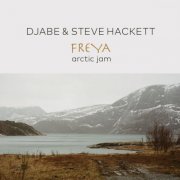 Djabe & Steve Hackett - Freya Arctic Jam (2025)