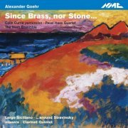 Colin Currie, Pavel Haas Quartet and The Nash Ensemble - Goehr: Since Brass, nor Stone... (2014) [Hi-Res]