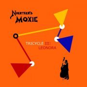 Noertker's Moxie - Tricycle Iii: Leonora (2020)