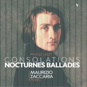 Maurizio Zaccaria - Liszt: Consolations, Nocturnes & Ballades (2025)