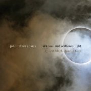 John Luther Adams - Darkness and Scattered Light (2023) [Hi-Res]