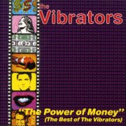 The Vibrators - The Power Of Money (Best Of Compilation) (1991)