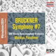 ORF Vienna Radio Symphony Orchestra and Markus Poschner - Bruckner: Symphony No. 7 in E Major, WAB 107 (Ed. P. Hawkshaw) (2024) [Hi-Res]