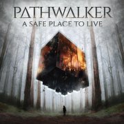 Pathwalker - A Safe Place To Live (2023)