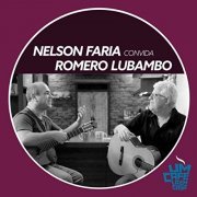 Nelson Faria & Romero Lubambo - Nelson Faria Convida Romero Lubambo: Um Café Lá em Casa (2019)