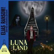 Elias Ransom - Luna Land (2022)