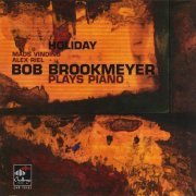 Bob Brookmeyer - Holiday: Bob Brookmeyer Plays Piano (2001)