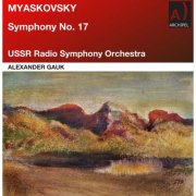 USSR Radio Symphony Orchestra & Alexander Gauk - Myaskovsky: Symphony No. 17 in G-Sharp Minor, Op. 41 (Remastered 2025) (2025) Hi-Res