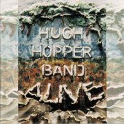 Hugh Hopper Band - Alive (1993)