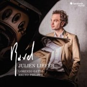 Julien Libeer, Lorenzo Gatto, Bruno Philippe - Ravel. Piano & Chamber Music (2025) [Hi-Res]