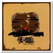 Fire The Saddle - Sometimes It Ain't The Horse & Four Feet Off The Ground & Roll Back The Rug (2002-2006)