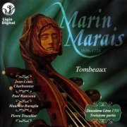 Jean-Louis Charbonnier, Pierre Trocellier, Paul Rousseau, Mauricio Buraglia - Marais: Tombeaux (Pièces de violes, 1701: IIIe partie du IIe Livre) (2009) [Hi-Res]