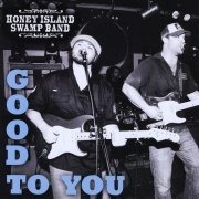 Honey Island Swamp Band - Good to You (2010)