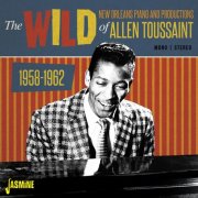 Allen Toussaint - The Wild New Orleans Piano & Productions of Allen Toussaint (2016)