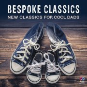 Bespoke Classics: New Classics For Cool Dads (2018) [Hi-Res]