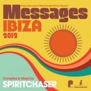 Spiritchaser - Papa Records & Reel People Music Present Messages Ibiza 2012 (Compiled by Spiritchaser) (2012) flac