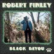 Robert Finley - Black Bayou (2023) [Hi-Res]