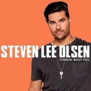 Steven Lee Olsen - Thinkin' Bout You (2021) Hi Res