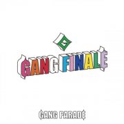 GANG PARADE - GANG FINALE (Essentials) (2026) Hi-Res