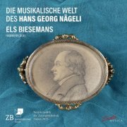 Els Biesemans - Die musikalische Welt des Hans Georg Nägeli (2023) [Hi-Res]