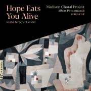 Madison Choral Project, Albert Pinsonneault, Saira Frank, Jim Gatch, Nathan Krueger, Marie McManama, Jessica Schwefel, Rachel Edie Warrick, Caroline Henneberry - Hope Eats You Alive (2024) [Hi-Res]