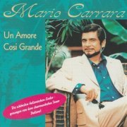 Mario Carrara - Un Amore Cosi Grande (1997) [CD-Rip]