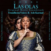 Trondheim Voices & Asle Karstad - Sobre Las Olas (Original Motion Picture Soundtrack) (2025) [Hi-Res]